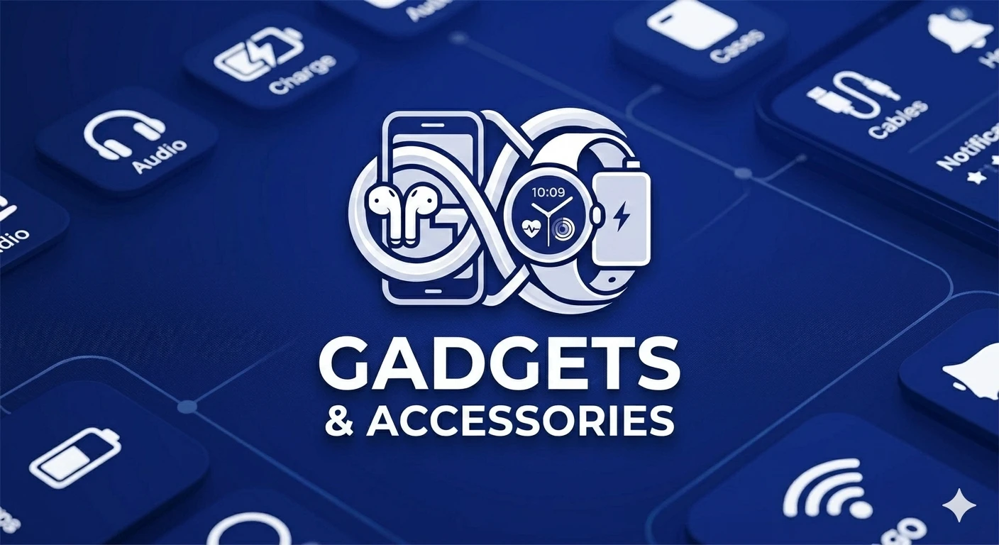Gadgets & Accessories